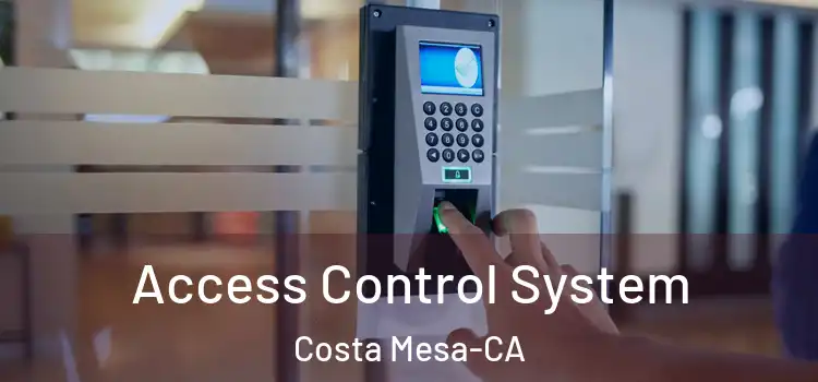  Access Control System Costa Mesa-CA