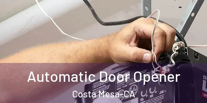  Automatic Door Opener Costa Mesa-CA