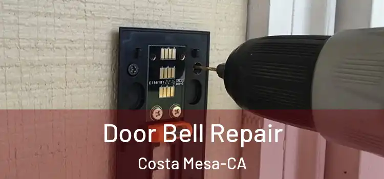  Door Bell Repair Costa Mesa-CA