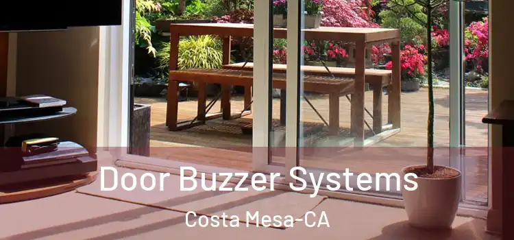  Door Buzzer Systems Costa Mesa-CA