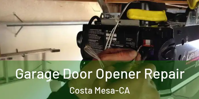  Garage Door Opener Repair Costa Mesa-CA