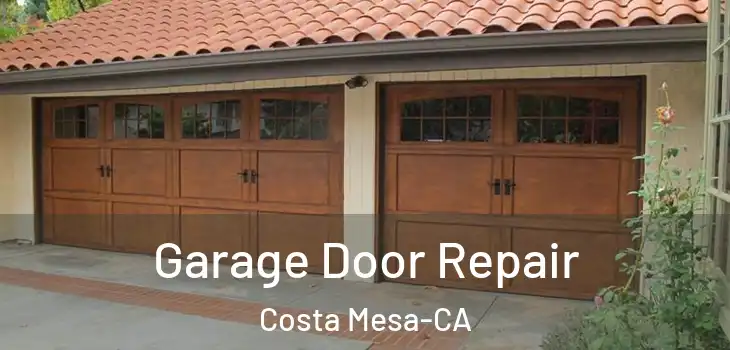  Garage Door Repair Costa Mesa-CA