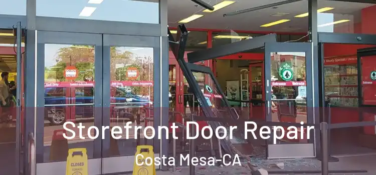  Storefront Door Repair Costa Mesa-CA